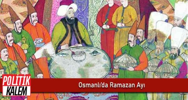 Osmanlı’da Ramazan Ayı