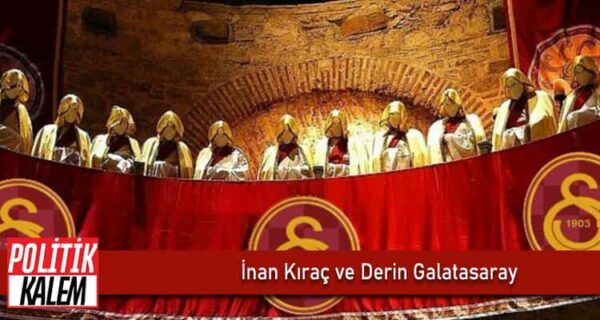 İnan Kıraç ve Derin Galatasaray
