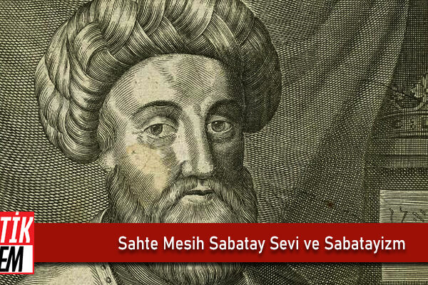 Sahte Mesih Sabatay Sevi ve Sabatayizm